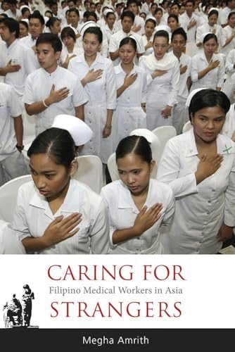 Stock image for Caring for Strangers: Filipino Medical Workers in Asia for sale by ThriftBooks-Atlanta