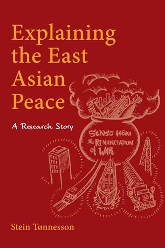 Beispielbild fr Explaining the East Asian Peace : A Research Story zum Verkauf von Better World Books