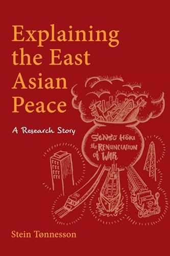 Stock image for Explaining the East Asian Peace: A Research Story (Asia Insights) for sale by Midtown Scholar Bookstore