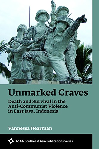 9788776942571: Unmarked Graves 2018: Death and Survival in the Anti-Communist Violence in East Java, Indonesia (ASAA Southeast ASia series)
