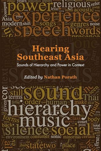 Beispielbild fr Hearing Southeast Asia: Sounds of Hierarchy and Power in Context (NIAS Studies in Asian Topics) zum Verkauf von Books From California