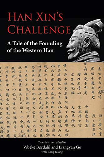 Beispielbild fr Han Xin  s Challenge: A Tale of the Founding of the Western Han (Nias Nordic Institute of Asian Studies) zum Verkauf von Books From California