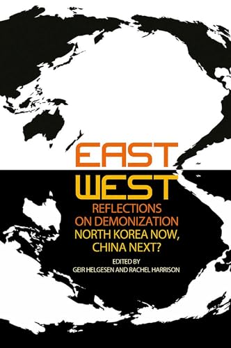 Stock image for East "West Reflections on Demonization: North Korea Now, China Next? (NIAS Studies in Asian Topics, 71) for sale by Books From California