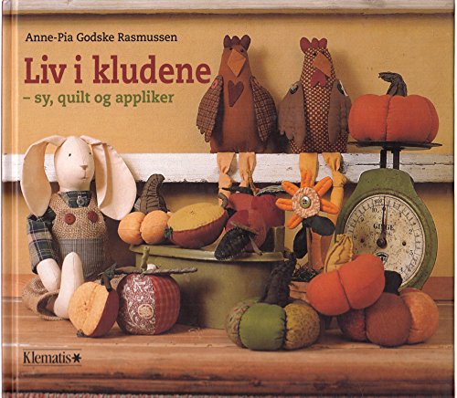 Stock image for Liv i kludene - sy, quilt og appliker for sale by medimops