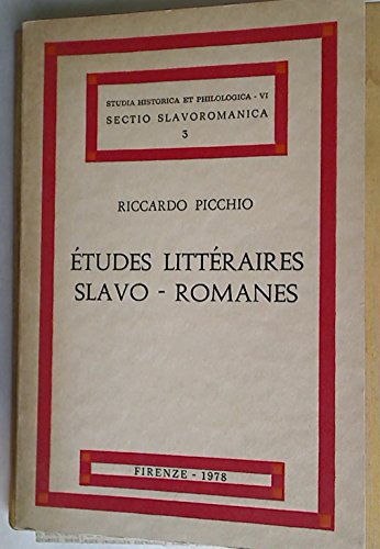 Stock image for E?tudes litte?raires slavo-romanes (Studia historica et philologica ; 6 : Sectio Slavoromanica ; 3) (French Edition) for sale by SatelliteBooks