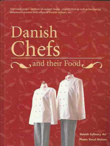 9788778311832: Danish Chefs and their Food: Danish Culinary Art