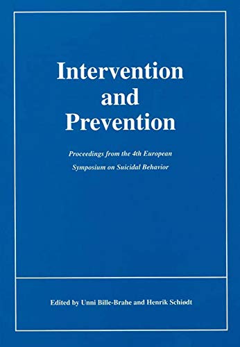 Beispielbild fr Intervention and Prevention: Proceedings from 4th European Symposium on Suicidal Behaviour zum Verkauf von PsychoBabel & Skoob Books