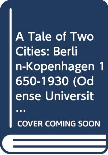 Stock image for A Tale of Two Cities. Berlin - Kopenhagen 1650-1930. Byhistoriske Skrifter VIII. Text in deutscher Sprache for sale by Hylaila - Online-Antiquariat
