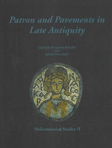 Stock image for Patron and Pavements in Late Antiquity for sale by TextbookRush