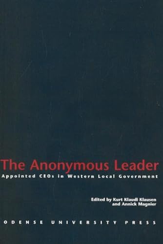 Imagen de archivo de The Anonymous Leader - Apointed CEO's in Western Local Government a la venta por Bookmans