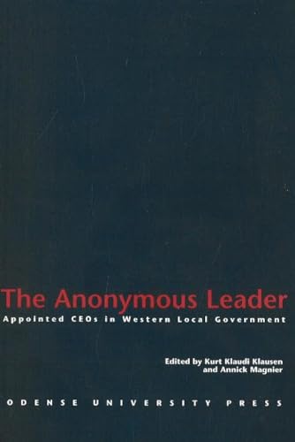 Stock image for The Anonymous Leader - Apointed CEO's in Western Local Government for sale by Bookmans