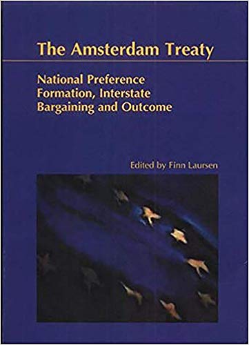 9788778386199: Amsterdam Treaty: National Preference Formation, Interstate Bargaining & Outcome (Odense University Studies in History and Social Sciences, V. 245)