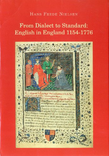 Imagen de archivo de From Dialect to Standard English in England 1154-1776: A Journey Through the History of the English Language in England And America, Volume II: 2 (NOWELE Supplement Series) a la venta por GF Books, Inc.