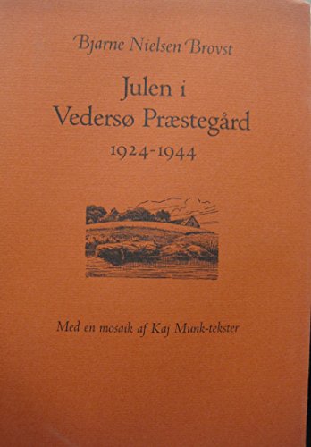 Imagen de archivo de Julen i Vederso Praestegard, 1924 - 1944. Med en mosaik af Kaj Munk - tekster a la venta por Zubal-Books, Since 1961