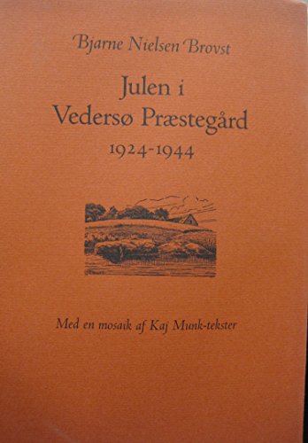 Stock image for Julen i Vederso Praestegard, 1924 - 1944. Med en mosaik af Kaj Munk - tekster for sale by Zubal-Books, Since 1961