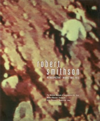 Robert Smithson retrospective: Works 1955-1973 (9788778750204) by Smithson, Robert