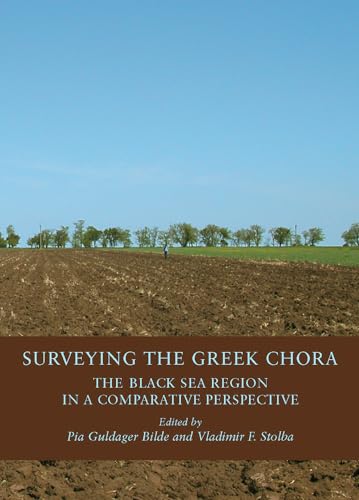 Stock image for Surveying the Greek Chora: The Black Sea Region in a Comparative Perspective (BLACK SEA STUDIES) [Hardcover ] for sale by booksXpress