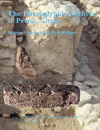 9788779342934: The Hieroglyphic Archive at Petras, Siteia (Monographs of the Danish Institute at Athens)