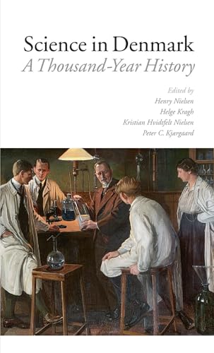 Imagen de archivo de Science in Denmark: A Thousand-Year History [Hardcover] Hvidtfeldt-Nielsen, Kristian; Kjaergaard, Peter; Kragh, Helge and Nielsen, Henry a la venta por The Compleat Scholar