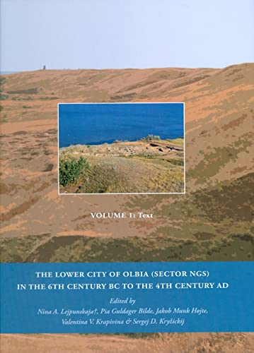 9788779345232: The Lower City of Olbia (Sector NGS) in the 6th Century BC to the 4th Century AD 2 Volume Set (Black Sea Studies)