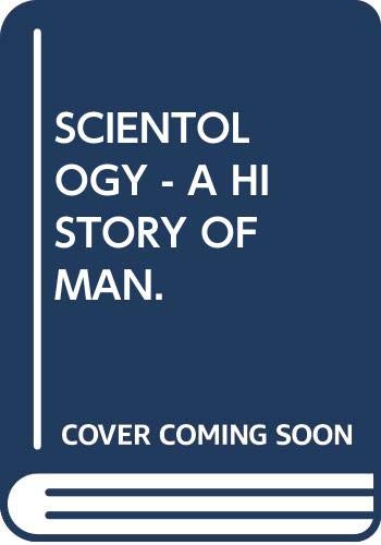 Beispielbild fr Scientology: A History of Man. zum Verkauf von Anybook.com