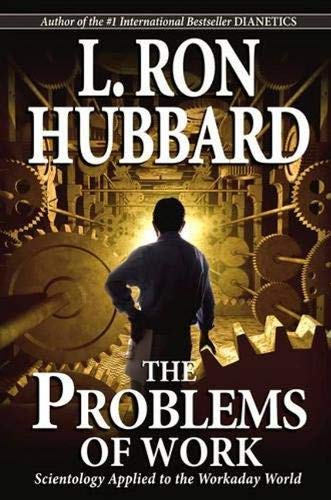 9788779897540: The Problems of Work: Scientology Applied to the Workaday World