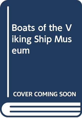 Stock image for Boats of the Viking Ship Museum for sale by WorldofBooks