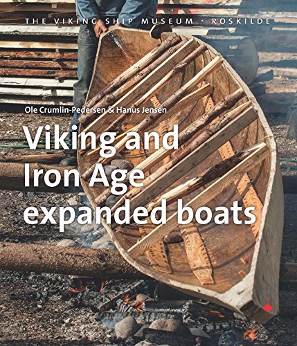 Stock image for Viking and Iron Age Expanded Boats (Viking Ship Museum) for sale by WeBuyBooks