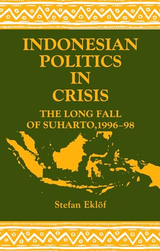 Stock image for Indonesian Politics in Crisis: The Long Fall of Suharto, 1996-98 (Danish Humanist Texts and Studies) for sale by SecondSale