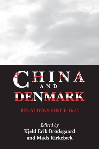 Stock image for China And Denmark: Relations Since 1674 for sale by dsmbooks