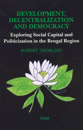 Beispielbild fr Development, Decentralization, & Democracy: Exploring Social Capital And Politicization In The (NIAS Reports, 42) zum Verkauf von Recycle Bookstore