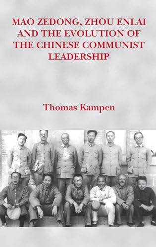 Beispielbild fr Mao Zedong, Zhou Enlai and the Evolution of the Chinese Communist Leadership zum Verkauf von SecondSale