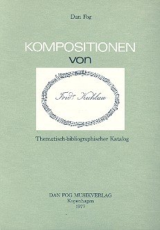9788787099097: Kompositionen von Fridr. Kuhlau: Thematisch-bibliographischer Katalog
