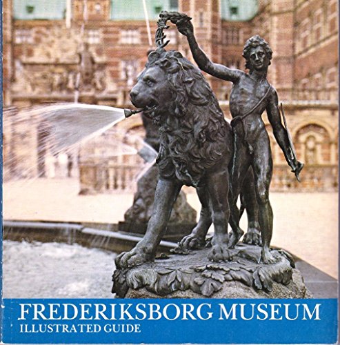 Stock image for Frederiksborg Museum: Illustrated Guide for sale by ThriftBooks-Atlanta