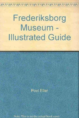 Frederiksborg Museum: Illustrated Guide