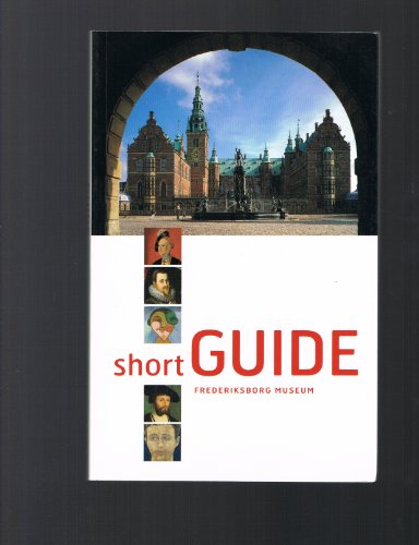 Stock image for Short Guide: Frederiksborg Museum for sale by HPB-Ruby