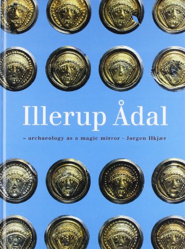 9788787334396: Illerup Adal -- Ein Archaologischer Zauberspiegel (Jutland Archaeological Society Publications)