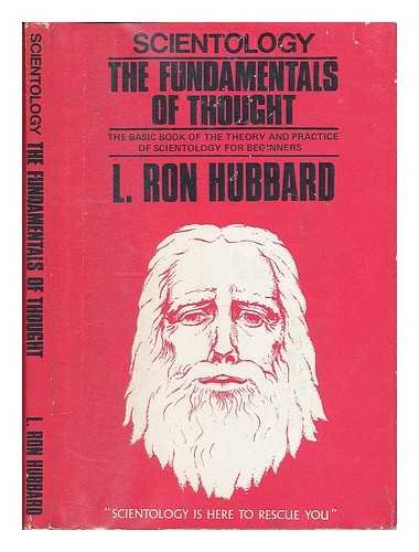 Immagine dell'editore per SCIENTOLOGY- THE FUNDAMENTALS OF THOUGHT : The Basic Book of the Theory and Practice of Scientology for Beginners venduto da Falls Bookstore