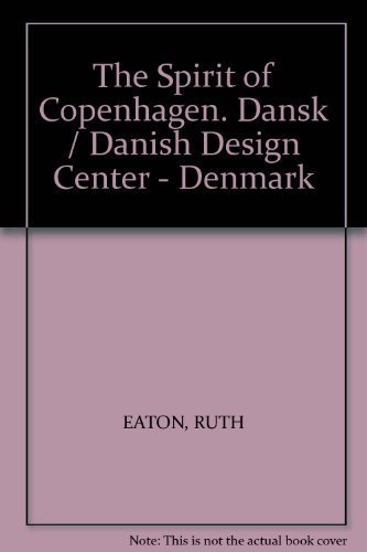 9788787385824: The Spirit of Copenhagen. Dansk / Danish Design Center - Denmark