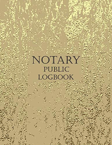 Stock image for Notary Public Logbook: Notary Book To Log Notorial Record Acts By A Public Notary Large 8.5 x 11 Inches Notary Journal Notebook Gold Cover Design for sale by PlumCircle