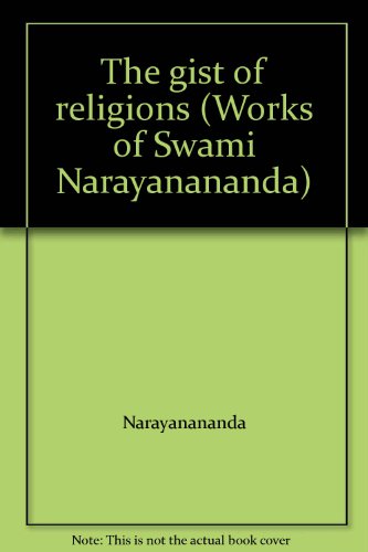 The gist of religions (Works of Swami Narayanananda) (9788787571159) by Narayanananda