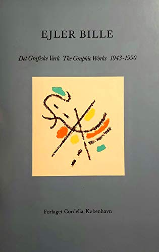 EJLER BILLE Det Grafiske Vaerk The Graphic Works 1943-1990 - Ejgil ...