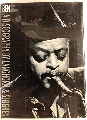 Stock image for Ben: the Music of Ben Webster - a Discography for sale by Daedalus Books