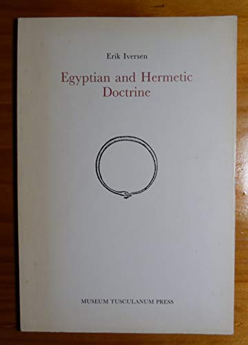 Egyptian and Hermetic Doctrine. - IVERSEN (Erik)