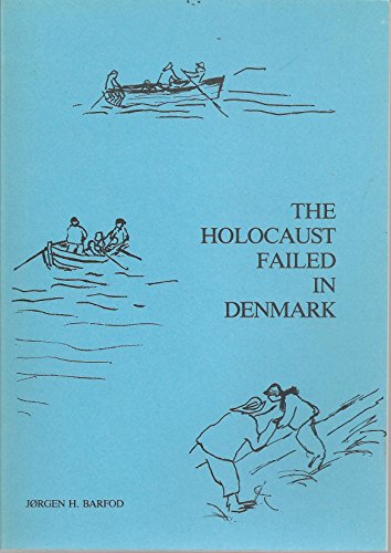 Stock image for The Holocaust Failed in Denmark for sale by Basement Seller 101