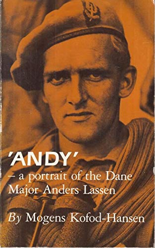 Imagen de archivo de Andy': A portrait of major Anders Lassen, the Dane who was posthumously awarded the Victoria Cross in the Second World War a la venta por monobooks
