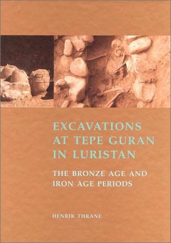 9788788415070: Excavations at Tepe Guran in Luristan: The Bronze Age & Iron Age Periods: 40 (Jutland Archaeological Society Publications)