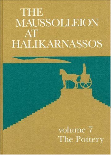 Beispielbild fr The Maussolleion at Halikarnassos: The Pottery: Ceramic Material and Other Finds from Selected Contexts (Jutland Archaeological Society Publications, 15) zum Verkauf von Books From California