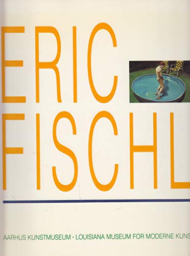 9788788575170: eric_fischl-aarhus_kunstmuseum,_louisiana_museum_for_moderne_kunst