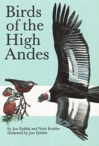 9788788757163: Birds of the High Andes: A Manual to the Birds of the Temperate Zone of the Andes and Patagonia, South America